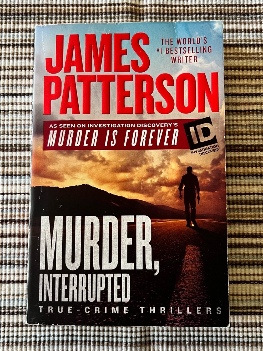 Paperback Book ~ Murder, Interrupted True-Crime Thrillers By: James Patterson